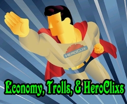 Economy, Trolls, & HeroClixs