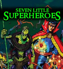 Seven Little Superheroes Spiderman Dr Strange