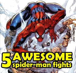 5 Awesome Spider-Man Fights