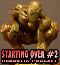 HeroClix Podcast: Starting Over (Retirement)