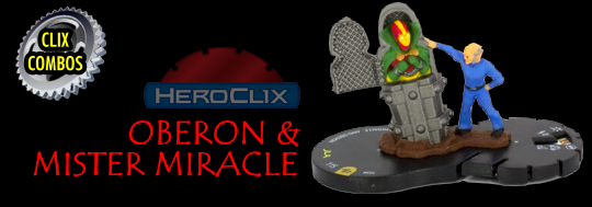 Clix Combos: Oberon and Mister Miracle Clix Combos: Oberon and Mister Miracle