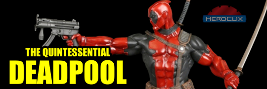 The Quintessential Deadpool HeroClix Dial