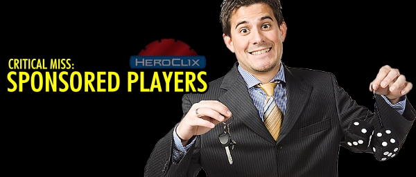 Critical Miss: Sponsored Players Critical Miss: Sponsored Players