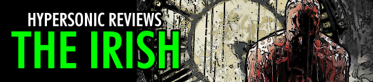 Hypersonic HeroClix Reviews: The Irish Hypersonic HeroClix Reviews: The Irish