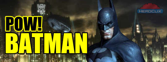 Pow! Batman HeroClix Strategy