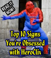 Top 10 Signs You're Obsessed with HeroClix