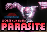 Worst HeroClix Ever - Parasite