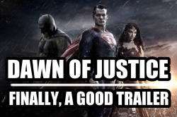 Dawn of Justice Trailer