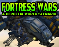 Fortress Wars HeroClix World Scenario