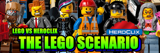 The Lego Scenario -- HeroClix vs Legos The Lego Scenario -- HeroClix vs Legos